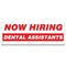 Signmission Now Hiring Dental Assistants Banner Apply Inside Accepting Application Single Sided B-96-30231 - alternate 1